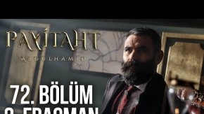 Payitaht Abdülhamid 72.Bölüm 2. Fragmanı