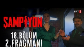 Şampiyon 18. Bölüm 2. Fragmanı