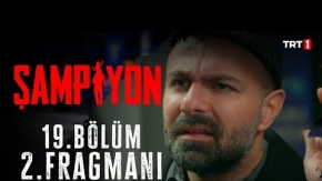 Şampiyon 19.Bölüm 2.Fragmanı