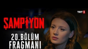 Şampiyon 20.Bölüm Fragmanı