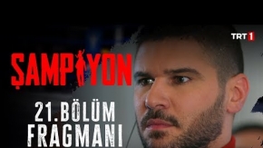 Şampiyon 21.Bölüm Fragmanı