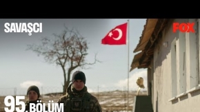 Savaşçı 95.Bölüm Fragmanı