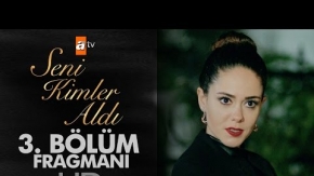 Seni Kimler Aldı 3. Bölüm Fragmanı