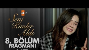 Seni Kimler Aldı 8. Bölüm Fragmanı