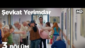 Şevkat Yerimdar 3. Bölüm 2. Tanıtımı