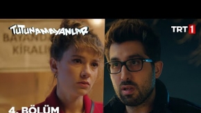 Tutunamayanlar 4.Bölüm 2.Fragmanı