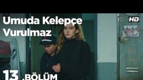 Umuda Kelepçe Vurulmaz 13. Bölüm 2.Tanıtımı