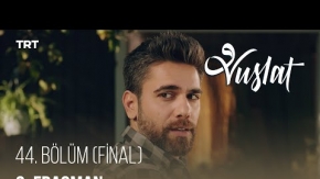 Vuslat 44.Bölüm (Final) 2.Fragmanı