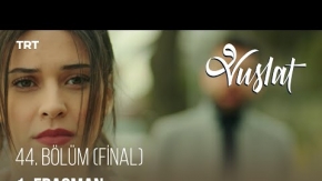 Vuslat 44.Bölüm Fragmanı (Final)