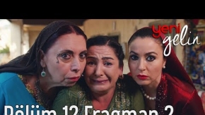 Yeni Gelin 12. Bölüm 2. Fragman