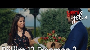 Yeni Gelin 13. Bölüm 2. Fragman