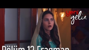 Yeni Gelin 13. Bölüm Fragman