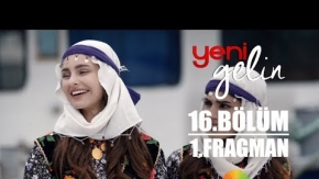 Yeni Gelin 16. Bölüm 1.Fragman