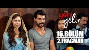 Yeni Gelin 16. Bölüm 2.Fragman